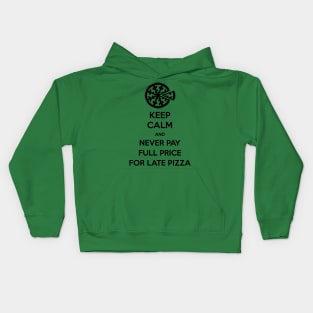 Keep Calm and Never Pay Full Price for Late Pizza (Black) Kids Hoodie